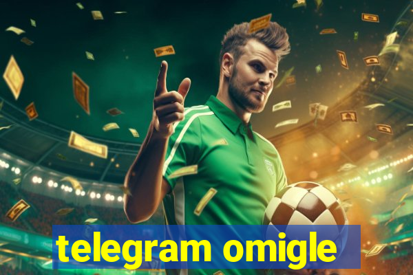 telegram omigle